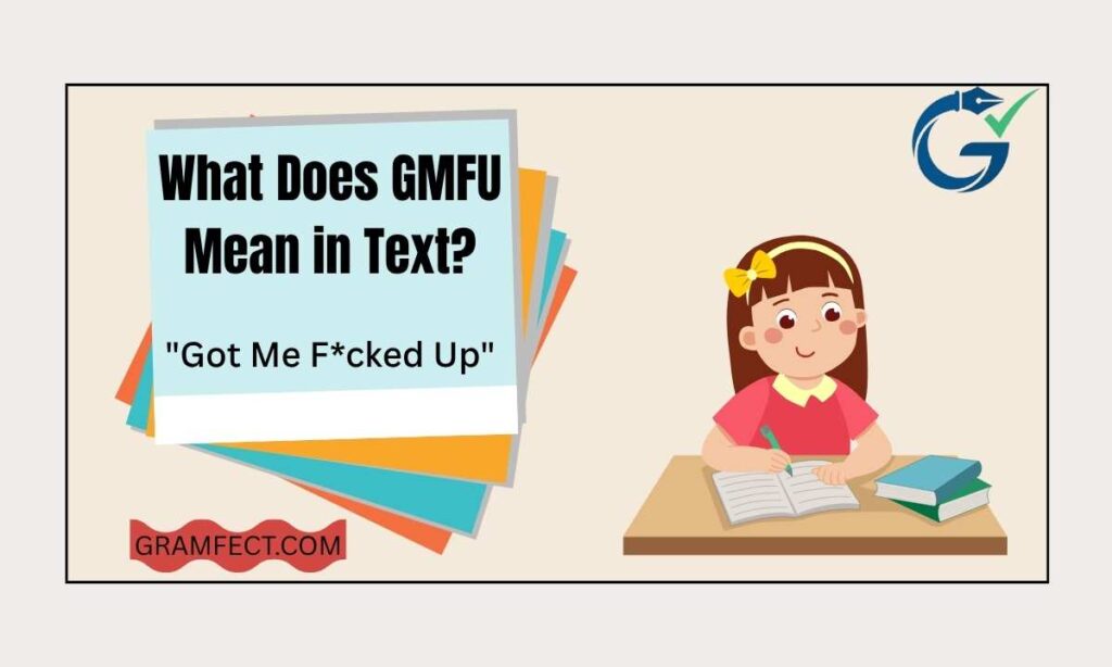 What Does GMFU Mean in Text?