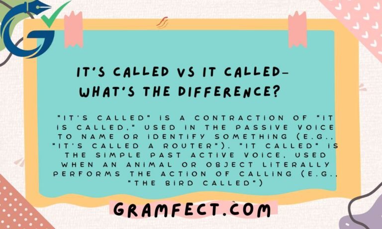 It's Called vs It Called