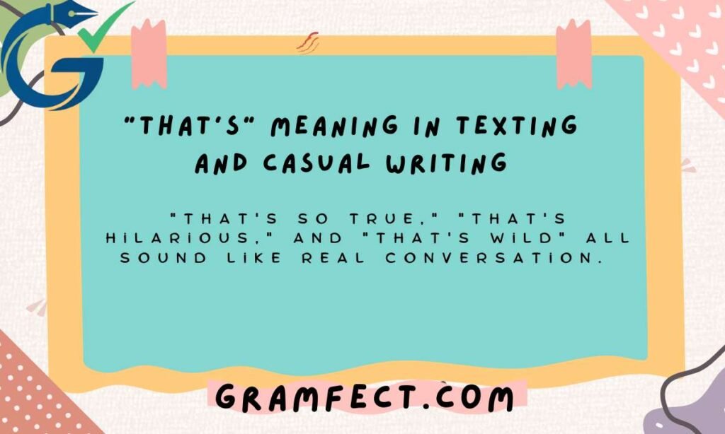 "That's" Meaning in Texting and Casual Writing