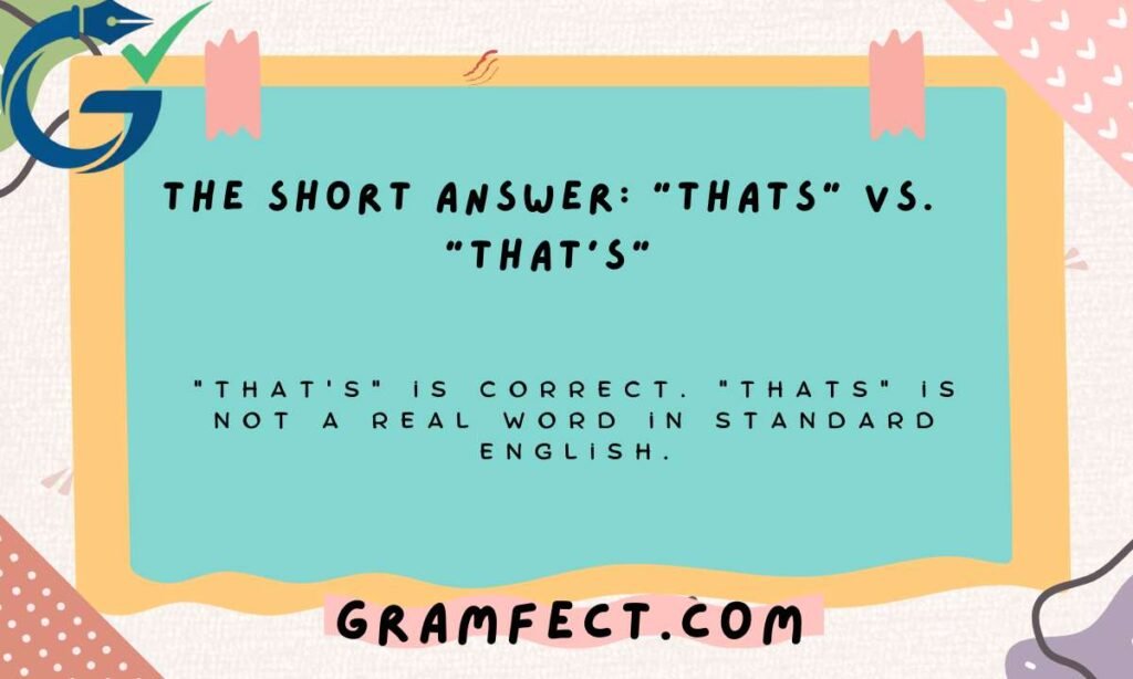 The Short Answer: "Thats" vs. "That's"