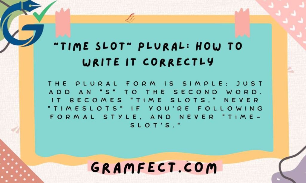 "Time Slot" Plural: How to Write It Correctly