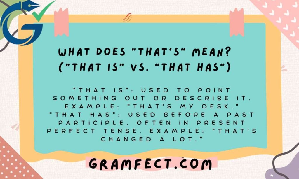 What Does "That's" Mean? ("That Is" vs. "That Has")