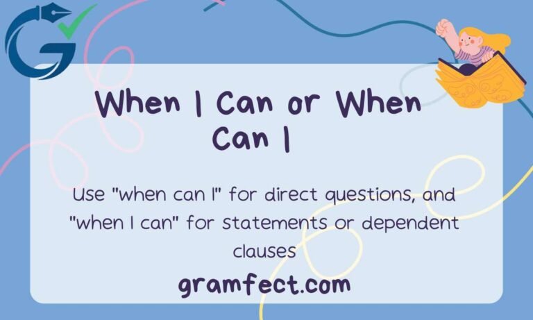 when I can" or "when can I